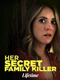 دانلود فیلم Her Secret Family Killer 201940044-874718537