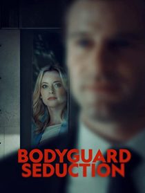 دانلود فیلم Bodyguard Seduction 2022253402-379184715