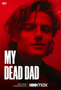 دانلود فیلم My Dead Dad 2021275497-731683746