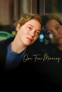 دانلود فیلم One Fine Morning 2022319829-1906025338