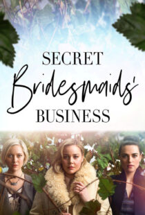 دانلود سریال Secret Bridesmaids’ Business323696-441291680
