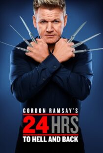 دانلود سریال Gordon Ramsay’s 24 Hours to Hell and Back324973-337183816