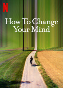 دانلود سریال How to Change Your Mind323735-1933660764
