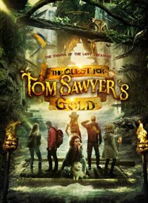 دانلود فیلم The Quest for Tom Sawyer’s Gold 2023329033-1737800505