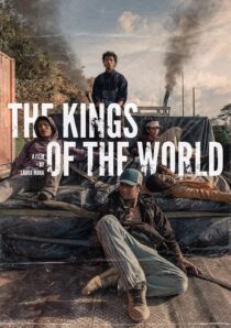 دانلود فیلم The Kings of the World 2022329744-1415926803