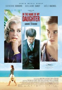 دانلود فیلم In the Name of My Daughter 2014331695-769916929