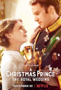 دانلود فیلم A Christmas Prince: The Royal Wedding 2018362895-589831017