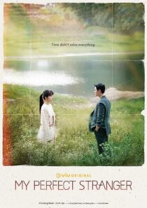 دانلود سریال کره‌ای My Perfect Stranger (I Met You by Chance)366927-1074365403