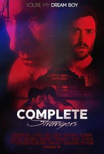 دانلود فیلم Complete Strangers 2020353254-1268976237