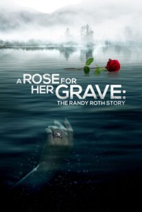 دانلود فیلم A Rose for Her Grave: The Randy Roth Story 2023369110-1100204117