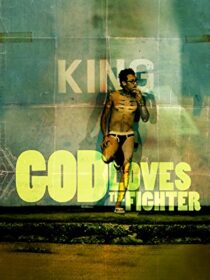 دانلود فیلم God Loves the Fighter 2013373907-189616841