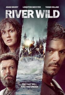 دانلود فیلم The River Wild 2023371241-285865052