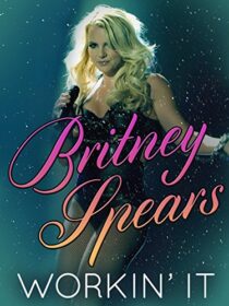 دانلود فیلم Britney Spears: Workin’ It 2014373628-1651882877
