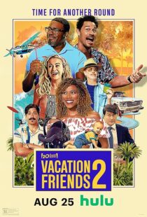 دانلود فیلم Vacation Friends 2 2023373285-1589313008