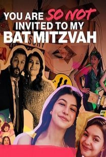 دانلود فیلم You Are So Not Invited to My Bat Mitzvah 2023373315-793253199