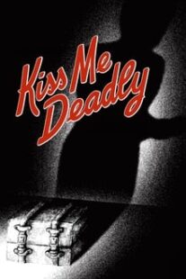 دانلود فیلم Kiss Me Deadly 1955374304-570351960