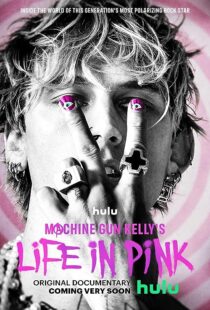 دانلود فیلم Machine Gun Kelly’s Life in Pink 2022374235-233448971