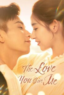 دانلود سریال چینی The Love You Give Me376233-839002540