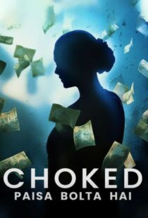 دانلود فیلم هندی Choked: Paisa Bolta Hai 2020381867-1252415776