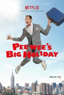 دانلود فیلم Pee-wee’s Big Holiday 2016381177-547566785