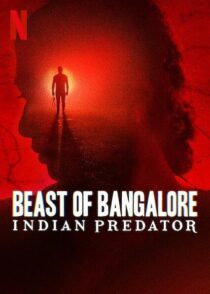 دانلود سریال هندی Beast of Bangalore: Indian Predator384403-669660883