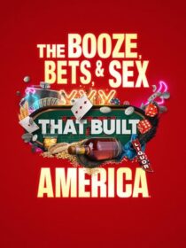 دانلود سریال The Booze, Bets and Sex That Built America384365-2109511624
