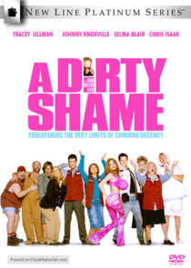 دانلود فیلم A Dirty Shame 2004383954-1708794578