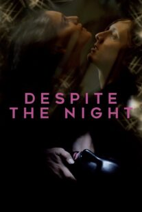 دانلود فیلم Despite the Night 2015382951-738643728