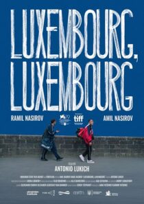 دانلود فیلم Luxembourg, Luxembourg 2022384983-876430733