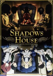 دانلود انیمه Shadows House385134-2028475162