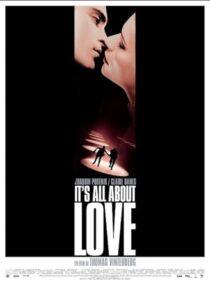 دانلود فیلم It’s All About Love 2003387412-36830459