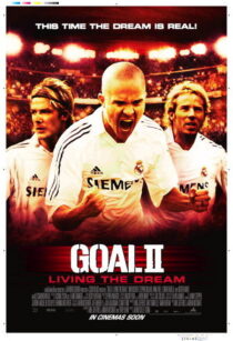 دانلود فیلم Goal II: Living the Dream 2007393252-886488438