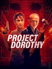 دانلود فیلم Project Dorothy 2024391077-2003388122