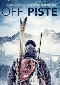 دانلود فیلم Off Piste 2016389632-1949331532