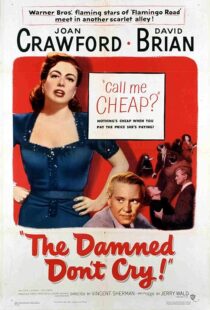 دانلود فیلم The Damned Don’t Cry 1950389132-778853585