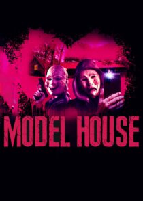 دانلود فیلم Model House 2024396104-1360925526