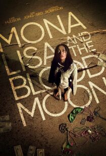 دانلود فیلم Mona Lisa and the Blood Moon 2021394529-2067759100