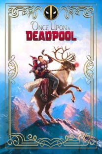 دانلود فیلم Once Upon a Deadpool 2018394228-1775660814