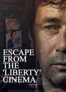 دانلود فیلم Escape from the ‘Liberty’ Cinema 1990394460-537728986