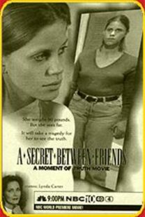 دانلود فیلم A Secret Between Friends: A Moment of Truth Movie 1996394797-1074521555