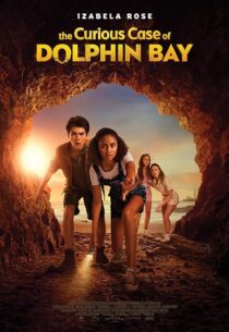 دانلود فیلم The Curious Case of Dolphin Bay 2022395625-2013485470