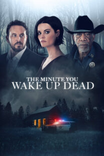 دانلود فیلم The Minute You Wake up Dead 2022398021-307722080