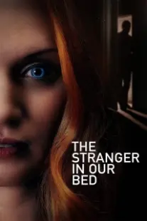 دانلود فیلم The Stranger in Our Bed 2022401861-861098464