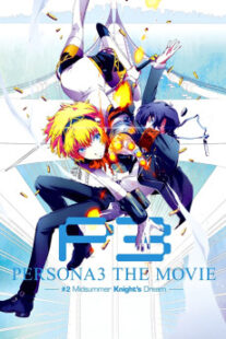 دانلود انیمه Persona 3 the Movie: #2 Midsummer Knight’s Dream 2014400993-1747478581
