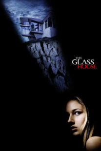 دانلود فیلم The Glass House 2001403222-1489898595
