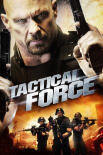 دانلود فیلم Tactical Force 2011405739-1299975493