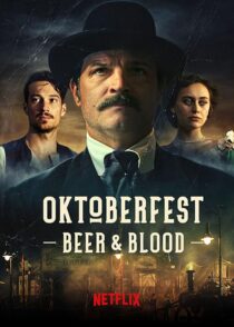 دانلود سریال Oktoberfest: Beer & Blood404000-1566699837
