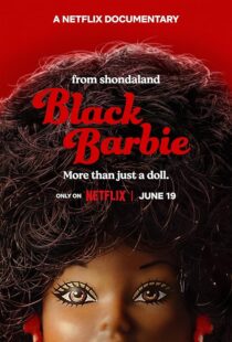 دانلود فیلم Black Barbie: A Documentary 2023403602-1219515425