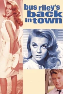 دانلود فیلم Bus Riley’s Back in Town 1965407967-373168418