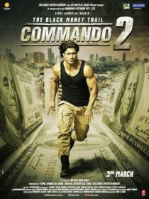 دانلود فیلم هندی Commando 2 2017407159-1078036140